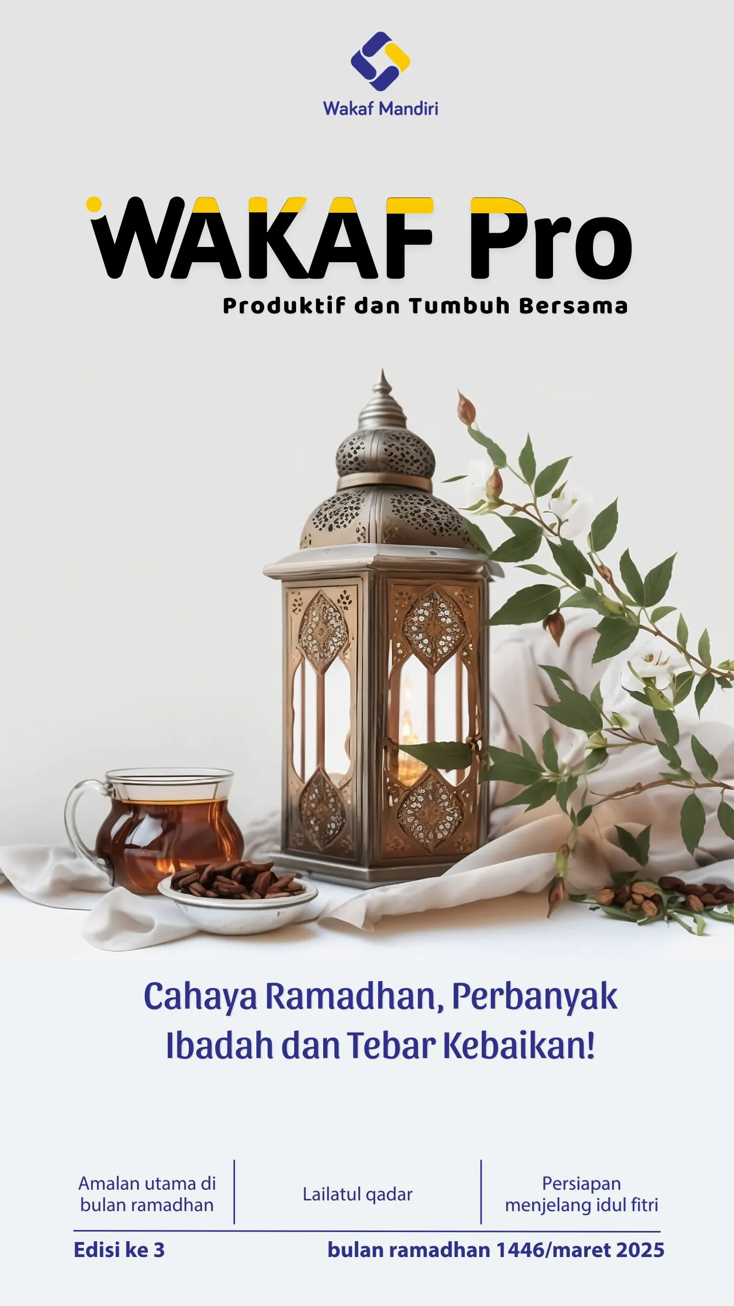 Cahaya Ramadhan, Perbanyak Ibadah Dan Tebar Kebaikan